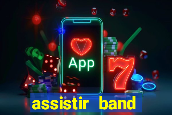 assistir band sports ao vivo gratis